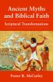  Ancient Myths and Biblical Fai: Scriptural Transformations 