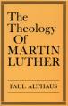  The Theology of Martin Luther 