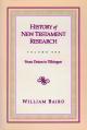  History of New Testament Research Vol 1 