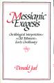  Messianic Exegesis: Christological Interpretation of the Old Test. in Early Christianity 