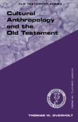  Cultural Anthropology and the Old Testament 