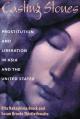  Casting Stones: Prostitution and Liberation in Asia and the United States 