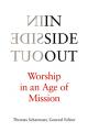  Inside Out: Worship in an Age of Mission 