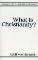  What Is Christianity? 