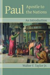  Paul Apostle to the Nations: An Introduction 