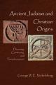  Ancient Judaism and Christian Origins: Diversity, Continuity, and Transformation 