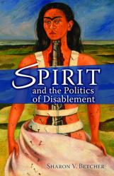  Spirit and the Politics of Disablement 