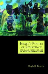  Israel\'s Poetry of Resistance: Africana Perspectives on Early Hebrew Verse 