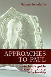  Approaches to Paul: A Student\'s Guide to Recent Scholarship 