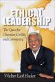  Ethical Leadership: The Quest for Character, Civility, and Community 