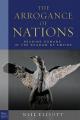  The Arrogance of Nations, Paperback Edition: Reading Romans in the Shadow of Empire 
