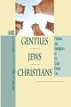  Gentiles, Jews, Christians: Polemics and Apologetics in the Greco-Roman World 