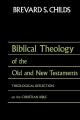  Biblical Theology of Old Test and New Test: Theological Reflection on the Christian Bible 