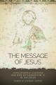  Message of Jesus: John Dominic Crossan and Ben Witherington III in Dialogue 