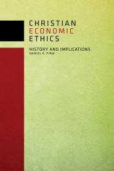  Christian Economic Ethics: History and Implications 