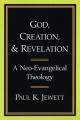  God, Creation, and Revelation: A Neo-Evangelical Theology 
