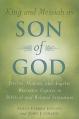  King and Messiah as Son of God: Divine, Human, and Angelic Messianic Figures in Biblical and Related Literature 