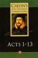  Calvin's New Testament Commentaries: Acts 1 - 13 