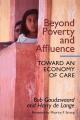  Beyond Poverty and Affluence: Toward an Economy of Care with a Twelve-Step Program for Economic Recovery 