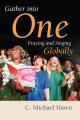  Gather Into One: Praying and Singing Globally 