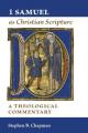  1 Samuel as Christian Scripture: A Theological Commentary 