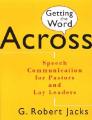  Getting the Word Across: Speech Communication for Pastors and Lay Leaders 