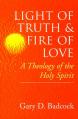  Light of Truth and Fire of Love: A Theology of the Holy Spirit 