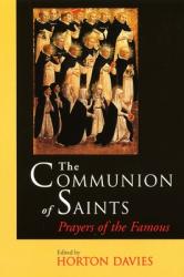  The Communion of Saints: Prayers of the Famous 