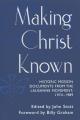  Making Christ Known: Historic Mission Documents from the Lausanne Movement 1974-1989 