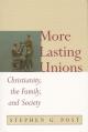  More Lasting Unions: Christianity, the Family and Society 