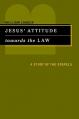  Jesus' Attitude Towards the Law: A Study of the Gospels 