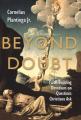  Beyond Doubt: Faith-Building Devotions on Questions Christians Ask 