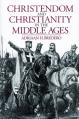  Christendom and Christianity in the Middle Ages: The Relations Between Religion, Church, and Society 