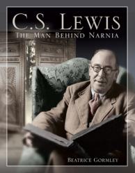  C. S. Lewis: The Man Behind Narnia 