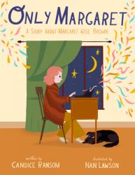  Only Margaret: A Story about Margaret Wise Brown 