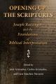  Opening Up the Scriptures: Joseph Ratzinger and the Foundations of Biblical Interpretation 