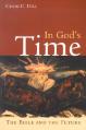 In God's Time: The Bible and the Future 