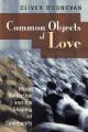  Common Objects of Love: Moral Reflection and the Shaping of Community; The 2001 Stob Lectures 
