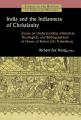  India and the Indianness of Christianity: Essays on Understanding--Historical, Theological, and Bibliographical--In Honor of Robert Eric Frykenberg 