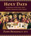  Holy Days: Meditations on the Feasts, Fasts, and Other Solemnities of the Church 