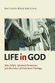  Life in God: John Calvin, Practical Formation, and the Future of Protestant Theology 
