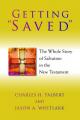  Getting Saved: The Whole Story of Salvation in the New Testament 