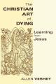  Christian Art of Dying: Learning from Jesus 