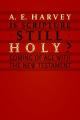  Is Scripture Still Holy?: Coming of Age with the New Testament 