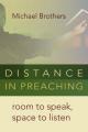  Distance in Preaching: Room to Speak, Space to Listen 