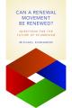  Can a Renewal Movement Be Renewed?: Questions for the Future of Ecumenism 