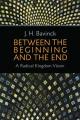  Between the Beginning and the End: A Radical Kingdom Vision 