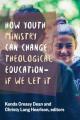  How Youth Ministry Can Change Theological Education -- If We Let It 