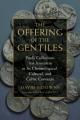  Offering of the Gentiles: Paul's Collection for Jerusalem in Its Chronological, Cultural, and Cultic Contexts 
