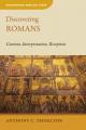  Discovering Romans: Content, Interpretation, Reception 